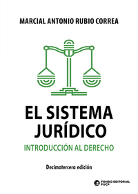 El sistema jurídico - Introducción al Derecho (Decimotercera edición)