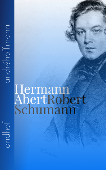 Robert Schumann - Lebens- und Charakterbilder nebst Einführung in die Werke der Meister (Biografie) - cover