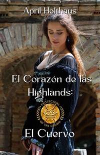 El Corazón De Las Highlands: El Cuervo