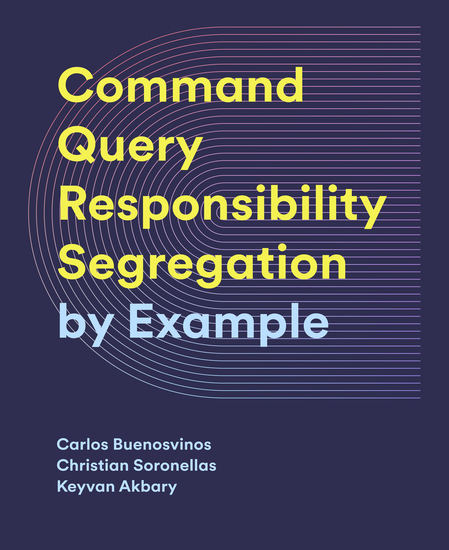 CQRS by Example - Master CQRS: Build Efficient and Scalable Systems with Real-World Examples - cover
