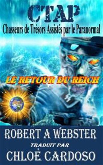 Ctap - Chasseurs De Trésors Assistés Par Le Paranormal - Le Retour Du Reich - cover