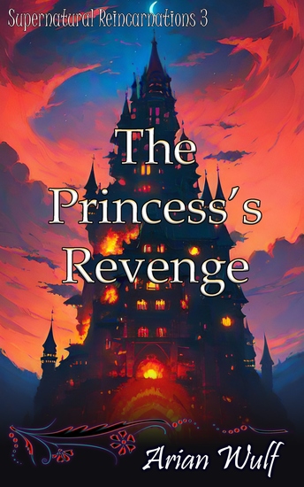 The Princess's Revenge - Book 3 of "Supernatural Reincarnations" - cover