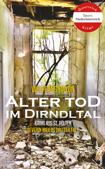 Alter Tod im Dirndltal: Krimi aus St Pölten Österreich-Krimi (Tatort: Niederösterreich) - Severin Meiers dritter Fall - cover