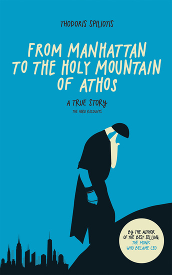 From Manhattan to the Holy Mountain of Athos - A true story - cover