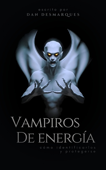 Vampiros de energía - cómo identificarlos y protegerse - cover