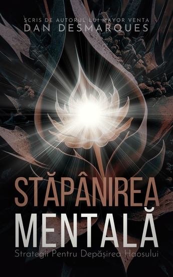 Stăpânirea Mentală - Strategii Pentru Depășirea Haosului - cover