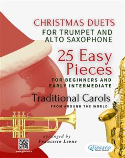 Christmas Duets for Trumpet and Alto Saxophone - 25 Easy Pieces for Beginners and Early Intermediate - Traditional Carols from Around the World - cover