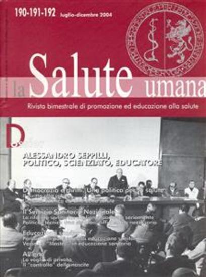 Alessandro Seppilli politico scienziato educatore - Numero Speciale di La Salute Umana - cover