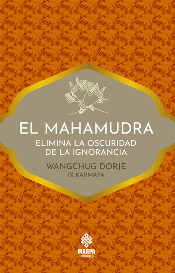 El mahamudra - Elimina la oscuridad de la ignorancia - cover