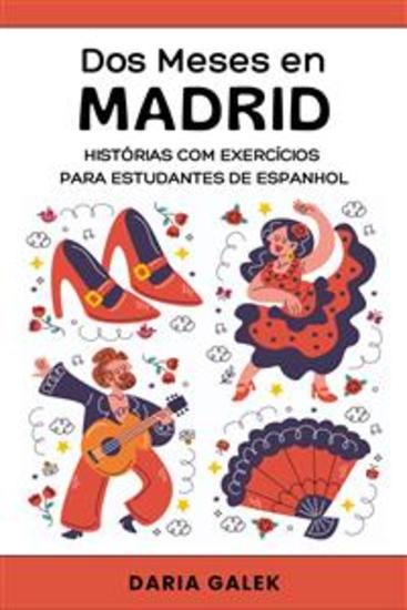 Dos Meses en Madrid: Histórias com Exercícios para Estudantes de Espanhol - cover