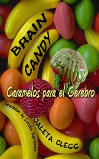 Caramelos Para El Cerebro - Una Colección De Tontas (Y No-Tan Tontas) Historias De Horror - cover