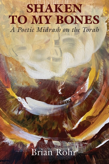 Shaken To My Bones - A Poetic Midrash on the Torah - cover
