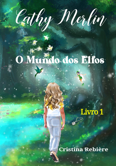 O Mundo dos Elfos - Cathy Merlin Livro 1 - cover