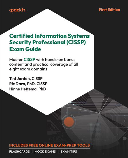 Certified Information Systems Security Professional (CISSP) Exam Guide - Master CISSP with hands-on bonus content and practical coverage of all eight exam domains - cover