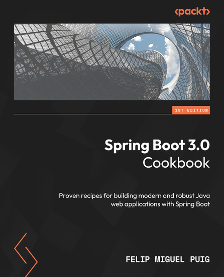 Spring Boot 30 Cookbook - Proven recipes for building modern and robust Java web applications with Spring Boot - cover