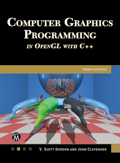 Computer Graphics Programming in OpenGL With C++ (Edition 3) - Mastering 3D Graphics and Animation Techniques - cover
