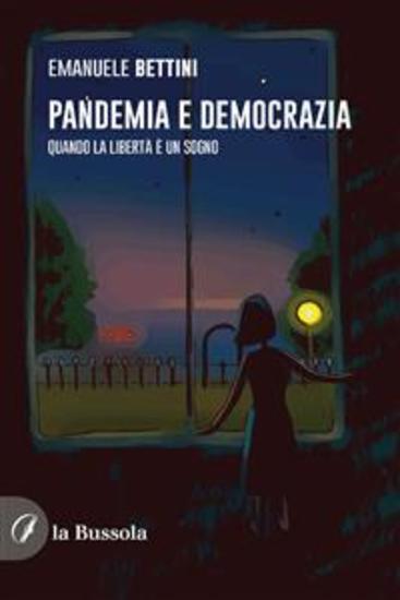 Pandemia e democrazia - Quando la libertà è un sogno - cover