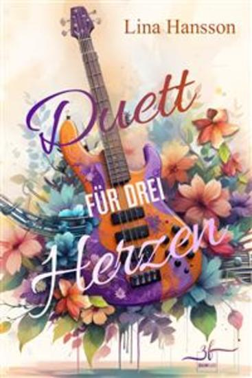 Duett für drei Herzen - Gefühlvolle Rockstar Romance über den Mut sich auf die Liebe einzulassen - cover
