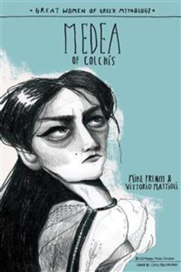 Medea of colchis - great women of greek mythology - cover