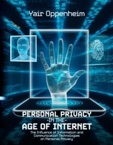 Personal Privacy in the Age of the Internet - The Influence of Information and Communication Technologies on Personal Privacy - cover