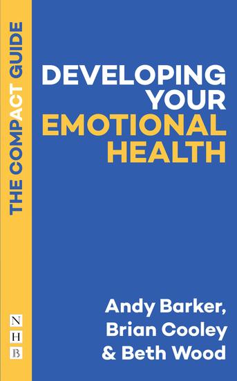 Developing Your Emotional Health: The Compact Guide - cover