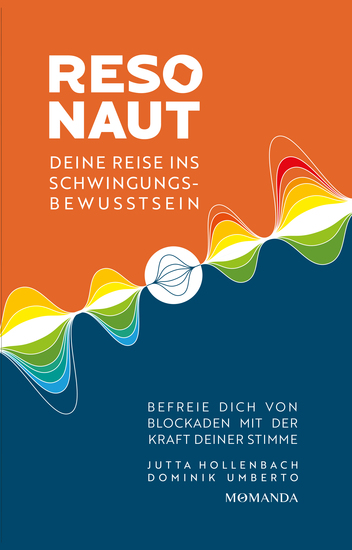 Resonaut - Deine Reise ins Schwingungsbewusstsein Befreie dich von Blockaden mit der Kraft deiner Stimme - cover