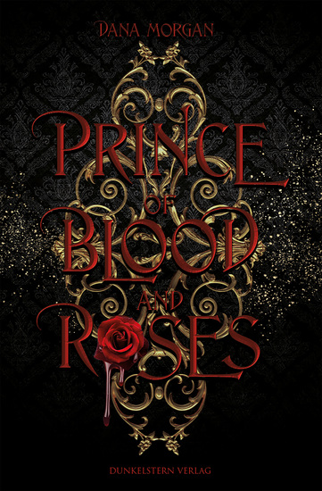 Prince of Blood and Roses - Band 1 der düster-prickelnden Fantasyreihe die ins historische Frankreich entführt - cover