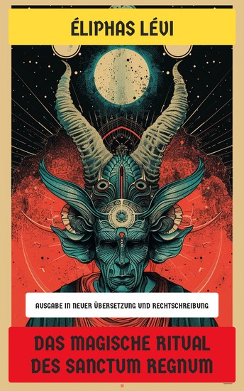 Das magische Ritual des Sanctum Regnum - Ausgabe in neuer Übersetzung und Rechtschreibung - cover