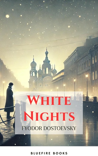 White Nights - A Dreamlike Exploration of Love and Isolation - cover
