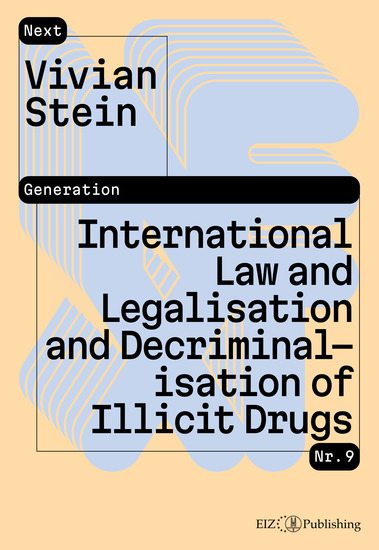 International Law and Legalisation and Decriminalisation of Illicit Drugs - cover