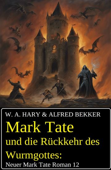 Mark Tate und die Rückkehr des Wurmgottes: Neuer Mark Tate Roman 12 - cover