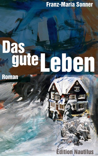 Das gute Leben - Roman - cover