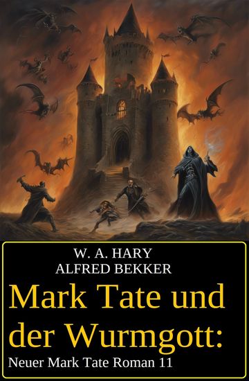 Mark Tate und der Wurmgott: Neuer Mark Tate Roman 11 - cover