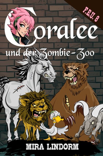 Coralee und der Zombie-Zoo - FEU 8 - cover
