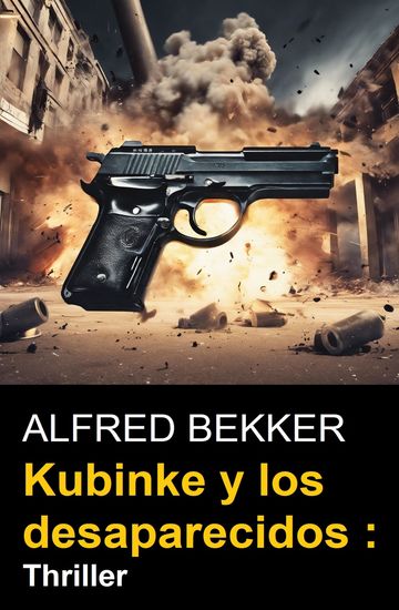 Kubinke y los desaparecidos : Thriller - cover