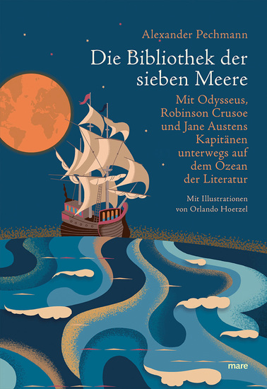 Die Bibliothek der sieben Meere - Mit Odysseus Robinson Crusoe und Jane Austens Kapitänen unterwegs auf dem Ozean der Literatur - cover