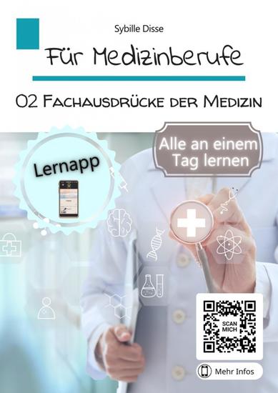 Für Medizinberufe Band 2: Fachausdrücke der Medizin - Lernen Sie alle an einem Tag! - cover
