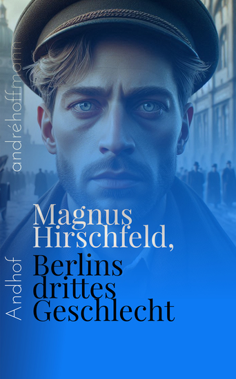 Berlins drittes Geschlecht - andhof - cover