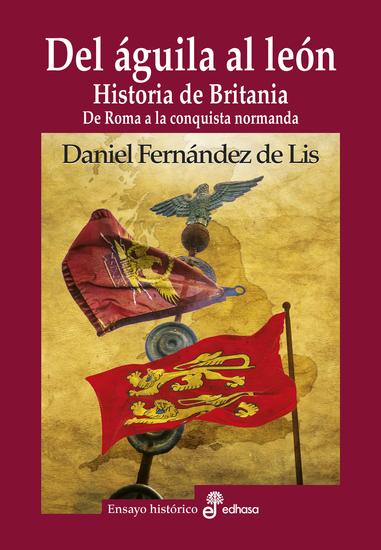 Del águila al león - Historia de Britania De Roma a la conquista normanda - cover
