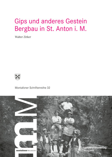 Gips und anderes Gestein - Bergbau in St Anton i M - cover