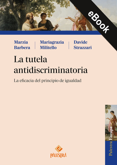 La tutela antidiscriminatoria - La eficacia del principio de igualdad - cover