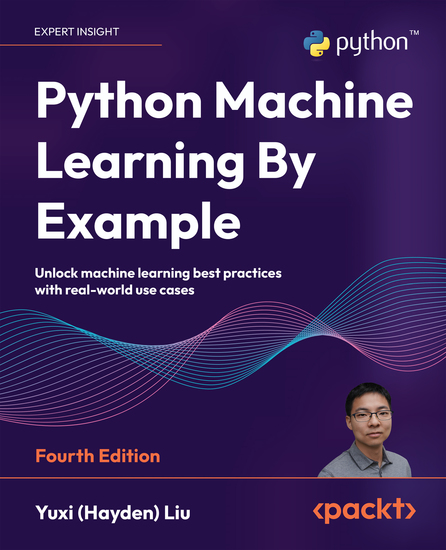 Python Machine Learning By Example - Unlock machine learning best practices with real-world use cases - cover