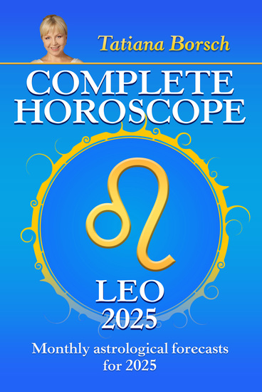 Complete Horoscope Leo 2025 - Monthly Astrological Forecasts for 2025 - cover