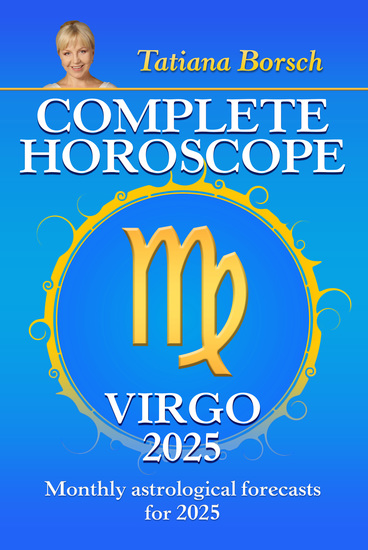 Complete Horoscope Virgo 2025 - Monthly Astrological Forecasts for 2025 - cover