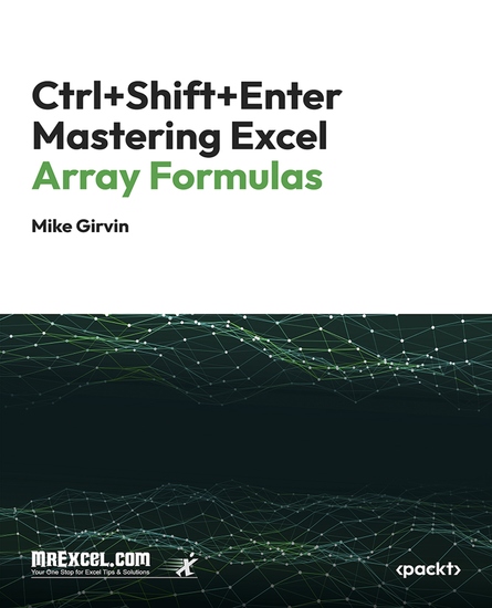 Ctrl+Shift+Enter Mastering Excel Array Formulas - Do the Impossible with Excel Formulas with Array Formula Magic - cover
