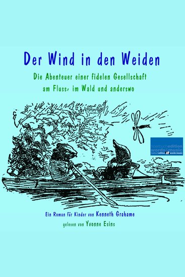 Der Wind in den Weiden - Die Abenteuer einer fidelen Gesellschaft am Fluss im Wald und anderswo - cover