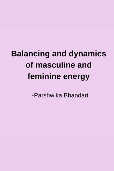 Balancing and dynamics of masculine and feminine energy - talking about masculine feminine energy based on my experience - cover
