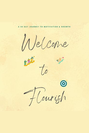 Welcome to Flourish: A 30-Day Journey to Motivation and Growth - cover
