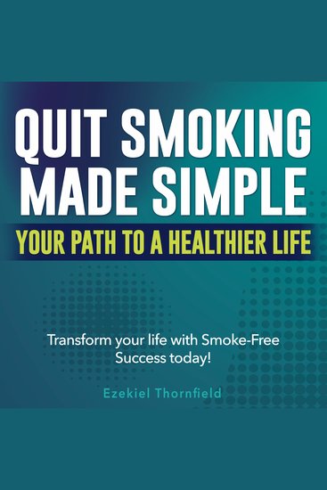 Quit Smoking Made Simple: Your Path to a Healthier Life - Embark on a Healthier Life! Discover engaging audio lessons to quit smoking effortlessly - cover