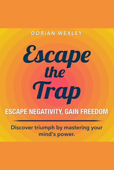 Escape the Trap - Escape the Trap effortlessly! Dive into top-notch audio lessons for your mind's power - cover